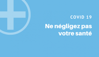 CoVID : pensez à votre santé pendant l'épidémie